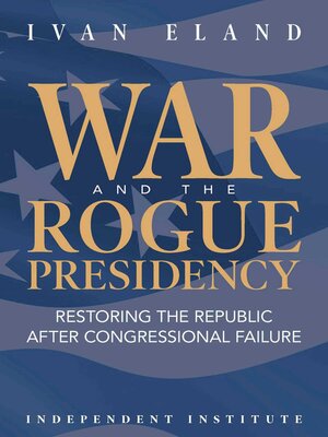cover image of War and the Rogue Presidency